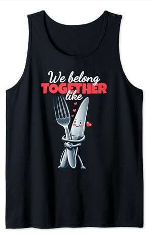 We Belong Together Knife Fork Heart Valentine's Day Tank Top