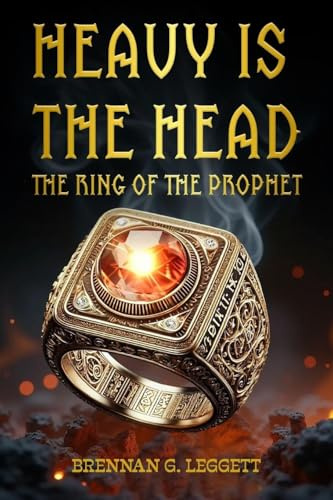 HEAVY IS THE HEAD: The Ring Of The Prophet