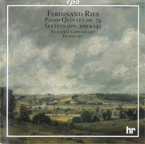 Ries: Piano Quintet Op.74/ Sextets Op.100 & 142