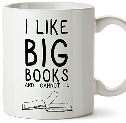 Funny and original mug for book lovers - I like Big Books and I cannot Lie - Ceramic mug for readers 11 oz