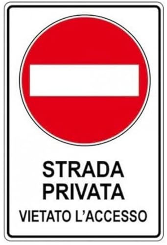 NEW CARTELLO SEGNALETICO - strada privata vietato l'accesso - Adesivo Extra Resistente, Pannello in Forex, Pannello In Alluminio (Adesivo 20x31 cm)