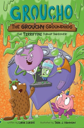 Groucho the Grouchy Groundhog (Volume 2): The Terrifying Turnip Takeover! (Volume 2)