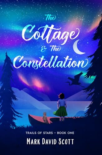 The Cottage & The Constellation (Trails of Stars, Band 1)