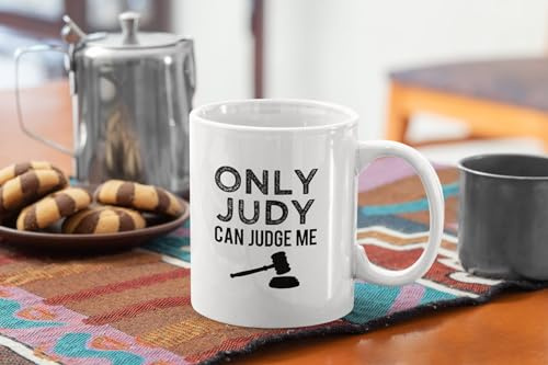 Judge Judy Funny Coffee Mug - Only Judy Can Judge Me, Christmas Gift Idea｜11 oz Ceramic Cup,de16maA23