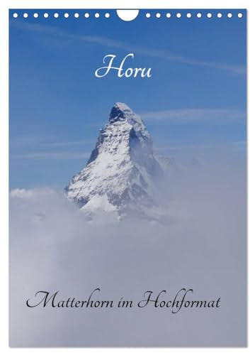Horu Matterhorn im Hochformat (Wandkalender 2026 DIN A4 hoch), CALVENDO Monatskalender: Der Berg der Berge. (CALVENDO Natur)