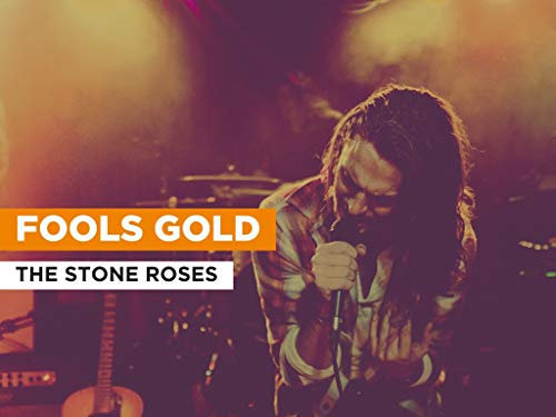 Fools Gold im Stil von The Stone Roses