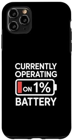 Currently Operating On 1% Battery Case for iPhone 11 Pro Max