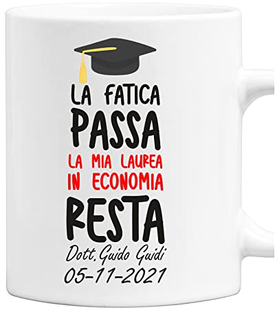 fashwork Tazza Laurea Uomo PERSONALIZZABILE La fatica passa, la mia laurea resta PERSONALIZZA COL NOME DELLA FACOLTA' tazza mug laureato divertente Regalo Laurea