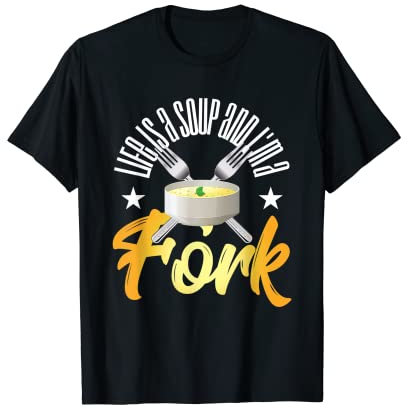 Bol à soupe Design Life Is A Soup And Fork T-Shirt