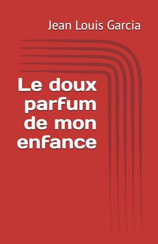 Le doux parfum de mon enfance