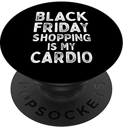 Shopping Holiday Shopping Black Friday Shopping Is My Cardio PopSockets PopGrip: Impugnatura per Telefoni Cellulari e Tablet Intercambiabile
