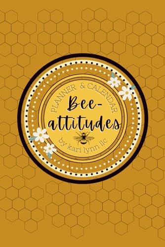 BEE-ATTITUDES planner & calendar by kari lynn llc