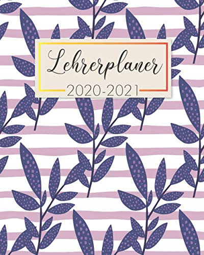 Lehrerplaner 2020 2021: Lehrer Stundenplaner und Unterrichtsplaner, Lehrerkalender für das neue Schuljahr 2020 2021 (Jahresplaner von August 2020 bis Juli 2021, Band 14)