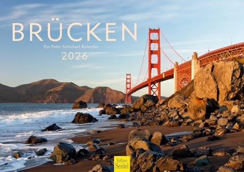 Edition Seidel Premium Kalender Brücken 2026 Format DIN A3 Wandkalender Europa USA Australien Brücke Bauwerke Architektur Peter Schickert
