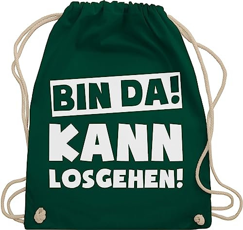 Turnbeutel Rucksack - Sprüche Statement mit - Bin da kann losgehen Spruch I - Unisize - Dunkelgrün - hipster bag beutel+rucksack+mit+sprüchen sprueche gruppen beutel tasche party sprüchen