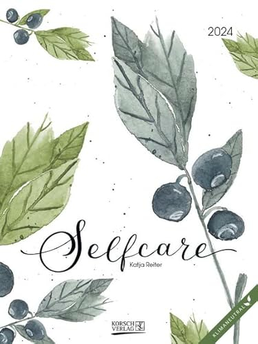 Selfcare - Literaturkalender - Wochenkalender 2024 - Korsch-Verlag - Literarische Zitate und Bilder - 24 cm x 32 cm