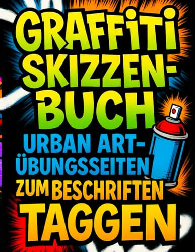 Graffiti-Skizzenbuch: Urban Art-Übungsseiten zum Beschriften und Taggen