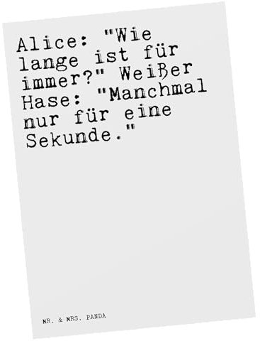 Mr. & Mrs. Panda Postkarte Alice: Wie lange ist... - Geschenk, Ansichtskarten, Postkarten, Ansichtskarte, Zitat, Spruch, Lewis Carroll, Grußkarte, Sprüche, Fotokarte, Filmzitat, Alice in Wonderland