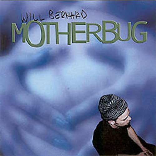 Will Bernard and Motherbug