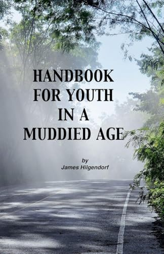 Handbook for Youth in a Muddied Age