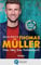 Mein Weg zum Fußballprofi: FC-Bayern-Star und Nationalspieler Thomas Müller über seinen Traumberuf Fußballspieler. Für Kinder ab 10 Jahren (Lesenlernen mit Fußballstars)