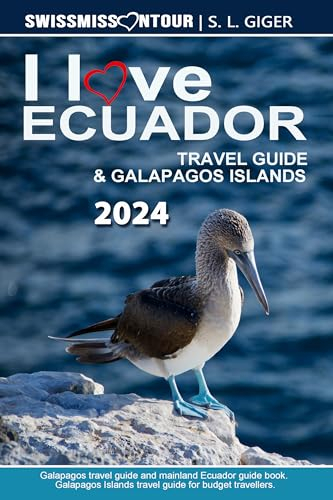 Ecuador Travel Guide 2026 & Galapagos Islands : Galapagos diving, Quito travel guide, Ecuador Otavalo, Guide to Ecuador on a budget by SWISSMISSONTOUR (Swissmissontour Reiseführer) (English Edition)