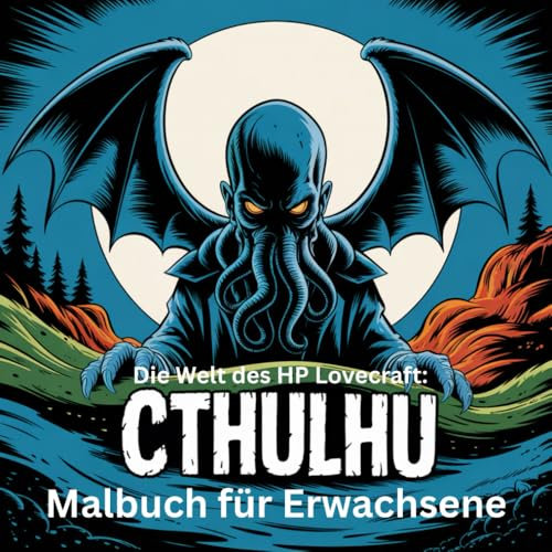 Die Welt des HP Lovecraft: CTHULHU - Malbuch für Erwachsene