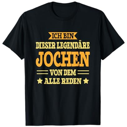 Jochen - Lustiges Vorname Namen Spruch Jochen T-Shirt