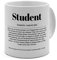 XL Tasse mit Definition Student - Tasse mit Spruch, Wörterbuchtasse, Geschenktasse, witzig, Kaffeebecher, Becher, Tasse, Becher - Farbe Weiß