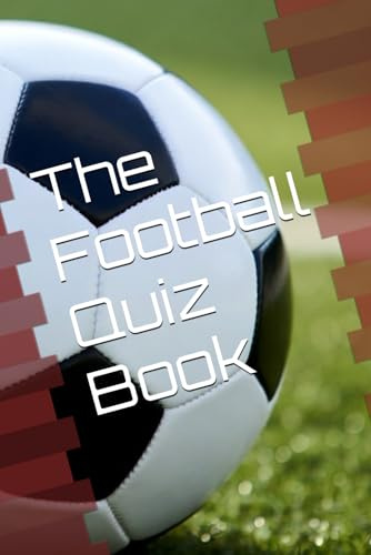The Football Quiz Book