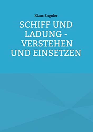Schiff und Ladung - Verstehen und Einsetzen