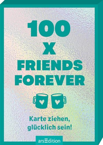 100 x Friends Forever: Karte ziehen, glücklich sein!