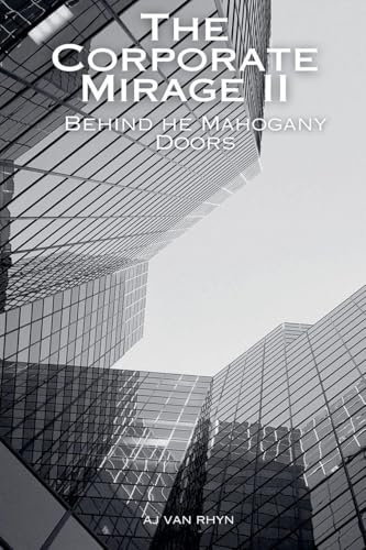 Corporate Mirage II: Behind the Mahogany Doors