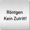 Türschilder24 XXL Schild - Türschild (B) • 125 x 125 1,5 mm • Röntgen kein Zutritt stop • Aluminium Vollmaterial • 100% Made in Germany