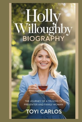 Holly Willoughby biography: The Journey of a Trusted TV Presenter and Family Woman