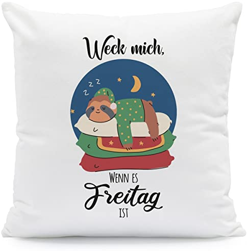 GRAVURZEILE Kissen mit Spruch - Weck Mich wenn es Freitag ist - Lustiges Geschenk mit Faultier für Mama Papa Freunde - zum Geburtstag Valentinstag Weihnachten - Größe mit Füllung