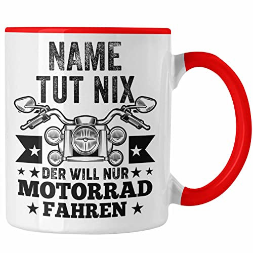 Trendation - Personalisierte Tasse für Motorradfahrer Name Tut Nix Der Will Nur Motorrad Fahren Männer Geschenk (Rot)