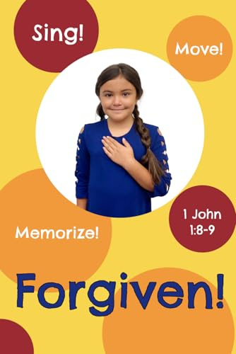 Forgiven!: 1 John 1:8-9 (Sing, Move, and Memorize!)
