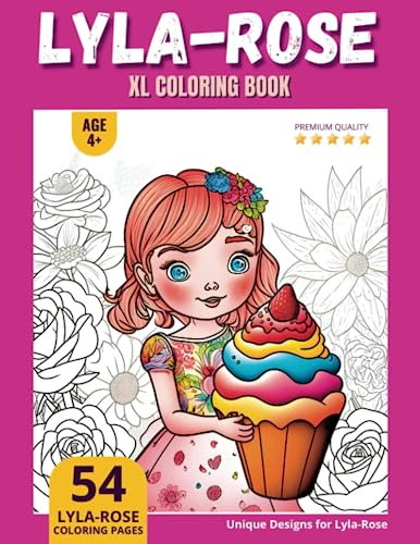 Lyla-Rose Coloring Book: Perfect Personal Name Gift - XL Edition - Age 4+ - 54 coloring pages for girls - Premium Quality - Lyla-Rose Coloring page