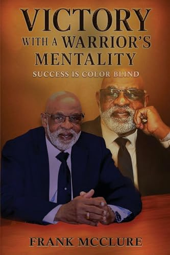 Victory with a Warrior's Mentality: Success is Color Blind