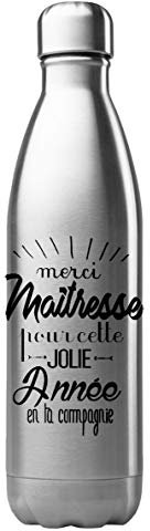 Bouteille Gourde Isotherme Acier INOX 500 ML imprimé Citation Merci Maîtresse pour Cette Jolie année ref G2022