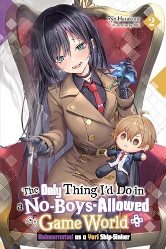 The Only Thing I'd Do in a No-Boys-Allowed Game World, Vol. 2 (novel): Reincarnated as a Yuri Ship-Sinker