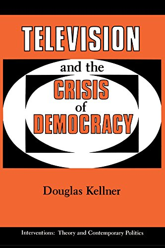 Television And The Crisis Of Democracy (English Edition)