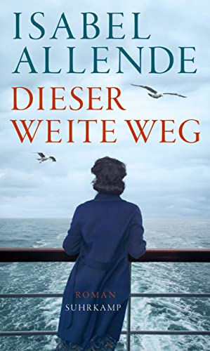 Dieser weite Weg: Roman | Von der Autorin des Weltbestsellers »Das Geisterhaus« (suhrkamp taschenbuch)
