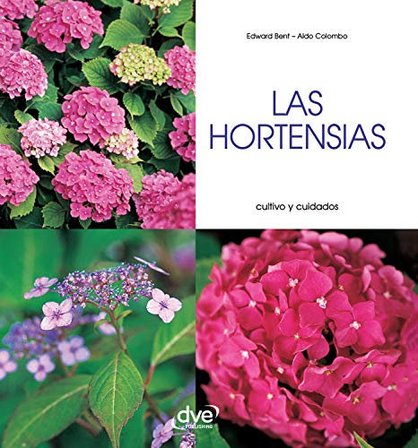 Las hortensias - Cultivo y cuidados (Spanish Edition)