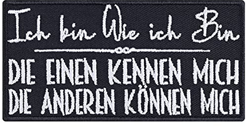 Aufnäher/Patch EgoIch bin wie ich bin - die einen kennen mich, die anderen können mich Aufbügler Biker Patch Bügelbilder Rocker Geschenk Applikation für alle Stoffe | 90x45mm