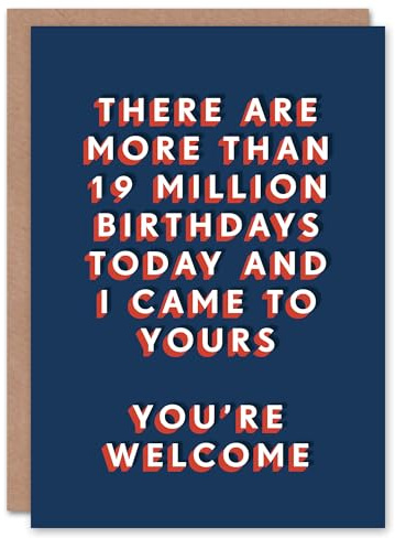 Artery8 19 Million And I Came To Yours Funny Cheeky For Him Birthday Card