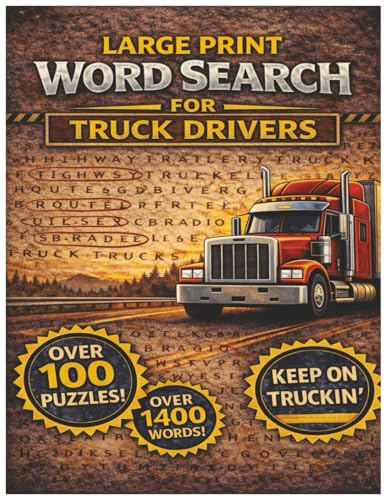 Large Print Word Search for Truck Drivers: Relaxing Word Search Puzzles Inspired by Life on the Road, Trucks, Highways, and CB Radio Lingo