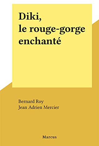 Diki, le rouge-gorge enchanté (French Edition)