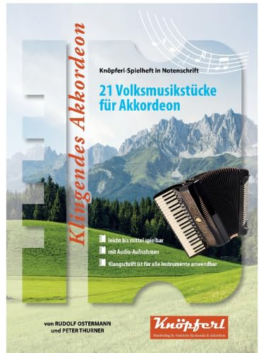 KLINGENDES AKKORDEON – 21 beliebte Volksmusikstücke für Akkordeon! - von Rudolf Ostermann & Peter Thurner